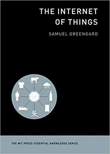 The Internet of Things (MIT Press Essential Knowledge series)